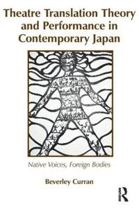 bokomslag Theatre Translation Theory and Performance in Contemporary Japan
