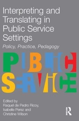 Interpreting and Translating in Public Service Settings 1