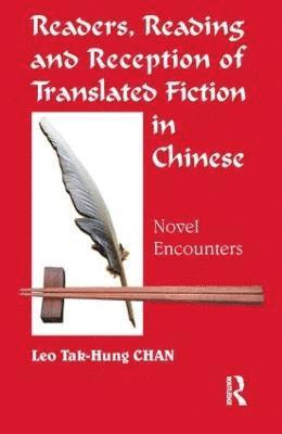 Leo Tak-hung Chan, Leo Tak-Hung Chan - Readers, Reading and Reception of Translated Fiction in Chinese, Häftad