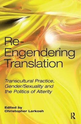 Re-Engendering Translation 1