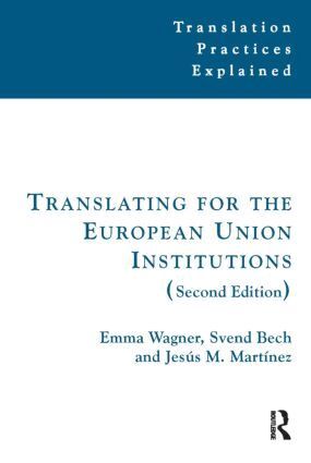 Emma Wagner, Svend Bech, Jesús Martínez, Dorothy Kelly - Translating for the European Union Institutions, Häftad
