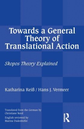 Katharina Reiss, Hans J Vermeer - Towards a General Theory of Translational Action, Häftad