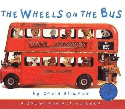 David Ellwand - Wheels On The Bus (BTMS edition)  Teddy Sound book, Inbunden