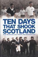 bokomslag Ten Days That Shook Scotland