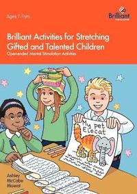 bokomslag Brilliant Activities for Stretching Gifted and Talented Children