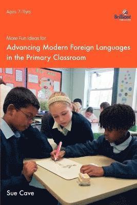 More Fun Ideas for Advancing Modern Foreign Languages in the Primary Classroom 1