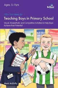bokomslag 100+ Fun Ideas for Teaching Boys