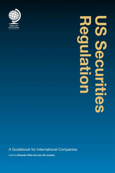Eduardo Vidal, Jan J. H. Joosten, Jan Joosten, Eduardo Vidal - US Securities Regulation, Inbunden