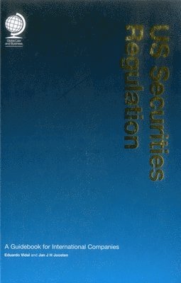 Eduardo Vidal, Jan J. H. Joosten, Globe Business Planning, Jan Joosten, Eduardo Vidal - US Securities Regulation, Inbunden