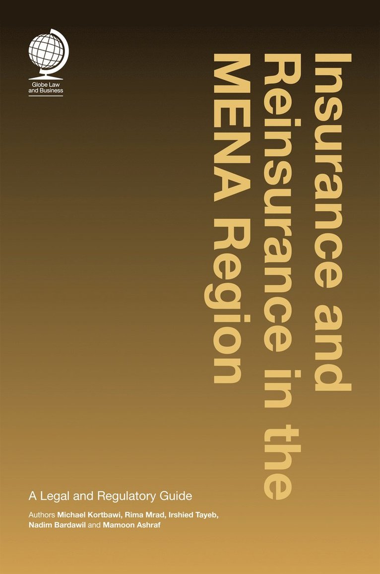 Ayla Karmali, Michael Kortbaw, Nadim Bardawil, Rima Mrad, Irshied Tayeb, Michael Kortbawi, Rima Mrad and Irshied Tayeb Nadim Bardawil - Insurance and Reinsurance in the MENA Region, Inbunden