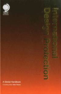 bokomslag International Design Protection: A Global Handbook