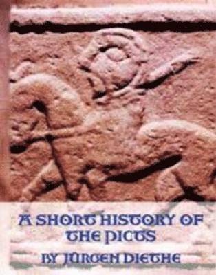 Short History of the Picts