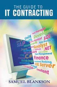 bokomslag The Guide To IT Contracting