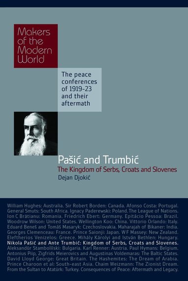 Dejan Djokic - Pasic & Trumbic: The Kingdom of Serbs, Croats and Slovenes, Inbunden