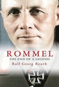 bokomslag Rommel: The End of a Legend