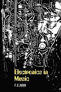 bokomslag Electronics In Music
