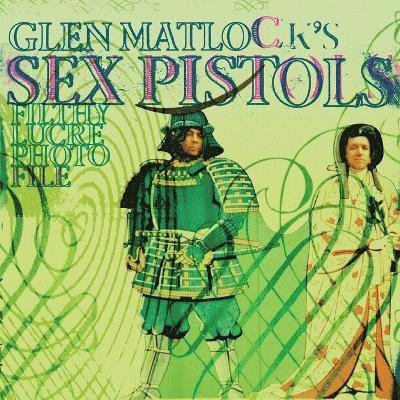 Glen Matlock's Sex Pistols Filthy Lucre Photofile 1