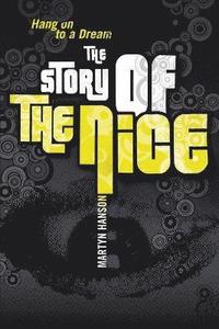bokomslag The Story of The Nice