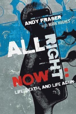 Andy Fraser, Mark Hughes - All Right Now, Häftad