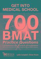 bokomslag Get into Medical School - 700 BMAT Practice Questions