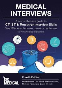 bokomslag Medical Interviews - A Comprehensive Guide to CT, ST and Registrar Interview Skills (Fourth Edition)