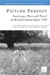 bokomslag Picture Perfect: Landscape, Place and Travel in British Cinema Before 1930