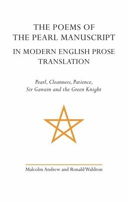 The Poems of the Pearl Manuscript in Modern English Prose Translation 1