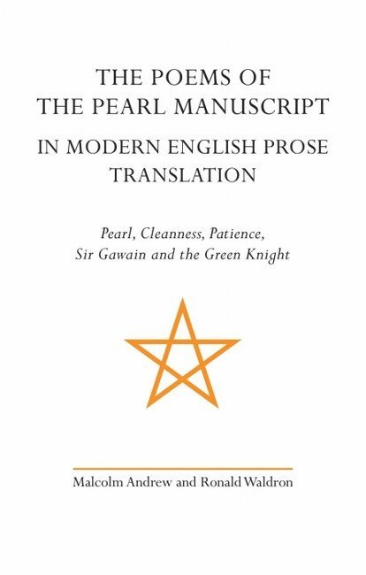 Malcolm Andrew, Ronald Waldron - Poems of the Pearl Manuscript in Modern English Prose Translation, Inbunden