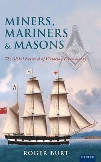 bokomslag Miners, Mariners & Masons