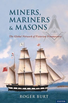 bokomslag Miners, Mariners & Masons