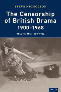bokomslag The Censorship of British Drama 1900-1968 Volume 1