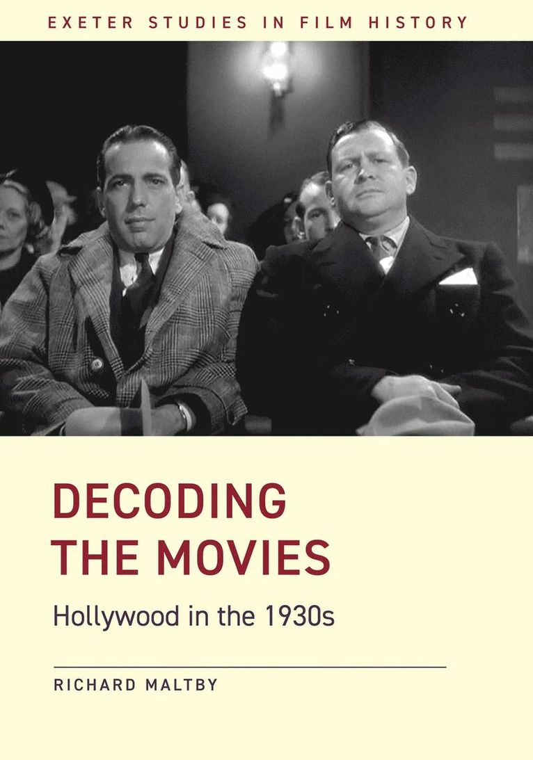 Richard Maltby, South Australia) Maltby, Prof. Richard (Matthew Flinders Distinguished Emeritus Professor of Screen Studies, Flinders University, Prof. Maltby, Richard - Decoding the Movies, Inbunden