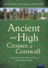 bokomslag Ancient and High Crosses of Cornwall