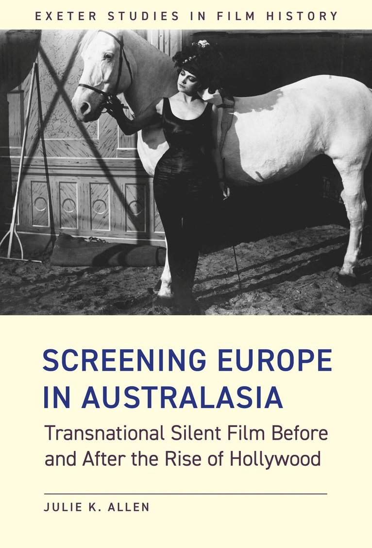 Julie K. Allen - Screening Europe in Australasia, Inbunden
