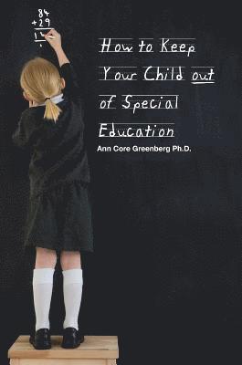 How to Keep Your Child Out of Special Education 1
