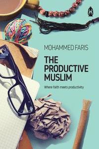 bokomslag The Productive Muslim