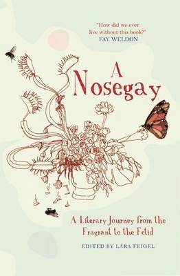 bokomslag Nosegay: a Literary Journey from the Fragrant to the Fetid