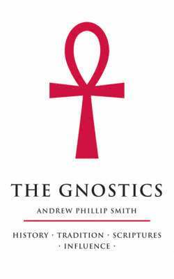 Andrew Phillip Smith - Gnostics, Häftad