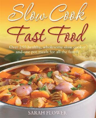 Slow Cook, Fast Food 1