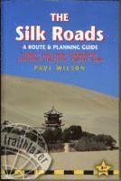 Paul A. Wilson - Silk Roads: A Route & Planning Guide, Häftad