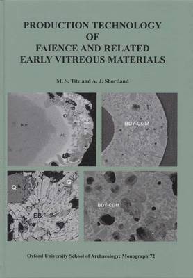 Production Technology of Faience and Related Early Vitreous Materials 1