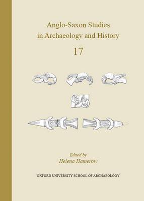 Helena Hamerow - Anglo-Saxon Studies in Archaeology and History: Volume 17, Häftad