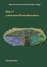 bokomslag Ship 17: a baris from Thonis-Heracleion