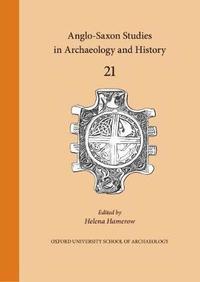 bokomslag Anglo-Saxon Studies in Archaeology and History 21