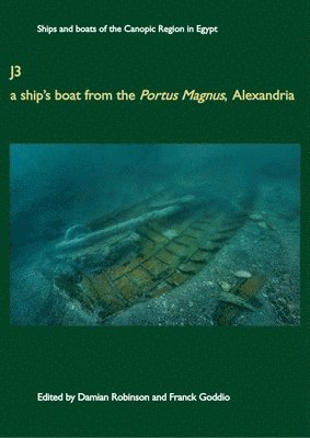 bokomslag J3: A Ship's Boat from the Portus Magnus, Alexandria