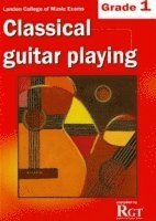 London College of Music Classical Guitar Playing Grade 1 -2018 RGT