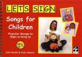 Cath Smith, Vicki Gilbert - Let's Sign Songs for Children, Häftad