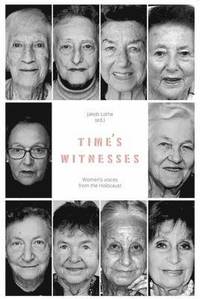 bokomslag Time's Witnesses: Women's Voices from the Holocaust