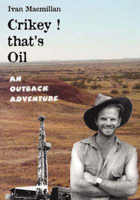 Crikey, That's Oil! 1