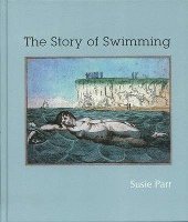 bokomslag The Story of Swimming